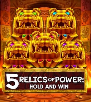 5 Relics of Power: Hold & Win